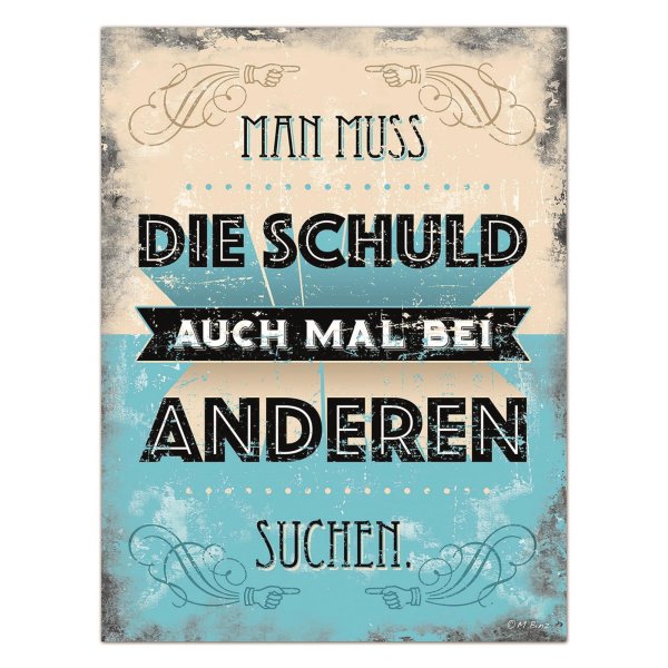 Blechschild Türschild Vintage Wandbild Blech Man muss die Schuld auch mal bei...